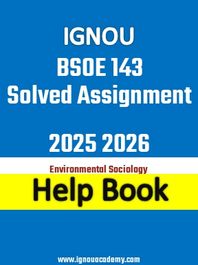 IGNOU BSOE 143 Solved Assignment 2025 2026